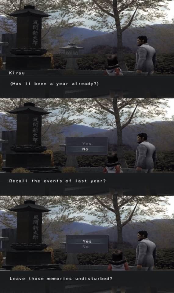 Capture d'écran du jeu PS2 Yakuza. Kiryu est devant une tombe. "Has it been a year already?" "Recall the events of last year?" (le menu sélectionne l'option "No") "Leave those memories undisturbed?" (le menu sélectionne l'option "Yes").